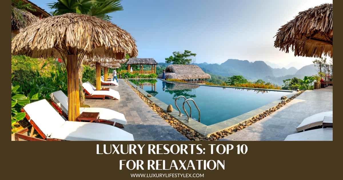 Luxury Resorts